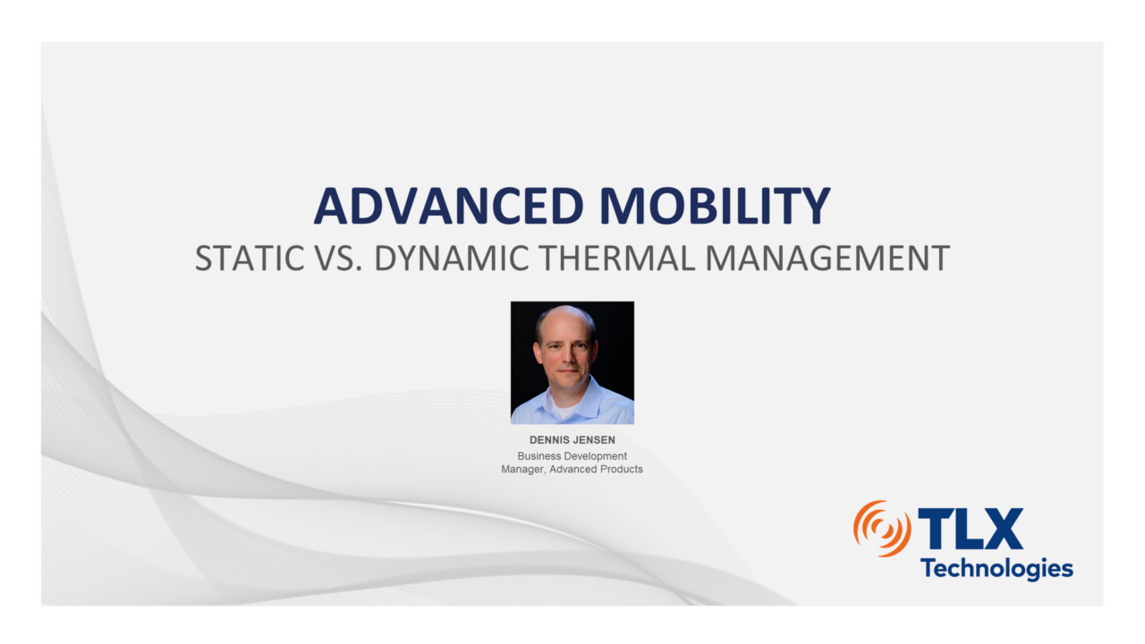Dennis Jensen, Business Development Manager for Advanced Products, discusses the difference between static and dynamic approaches to electric vehicle thermal management.
